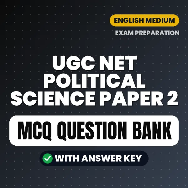 UGC NET Political Science Paper 2 Important MCQs with Answers (English) – Digital Question Bank for Exam Preparation