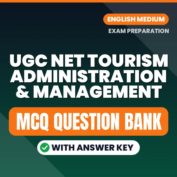 Prepare for UGC NET Tourism Administration & Management Exam with Multiple Choice Questions & Answers PDF in English