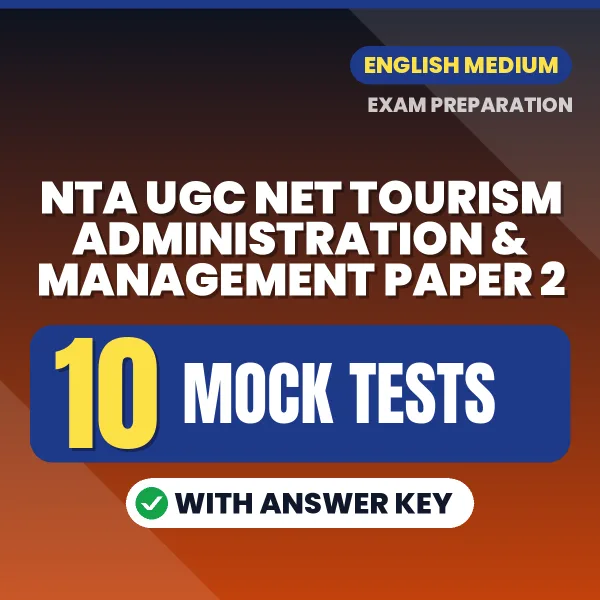 NTA UGC NET Tourism Administration & Management Paper 2 Mock Test PDF in English – 10 Full-Length Mock Tests with Answer Key