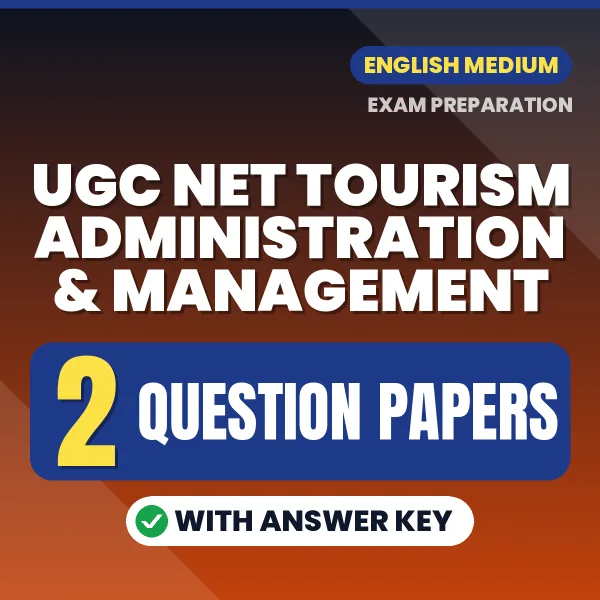 Practice for UGC NET Tourism Administration & Management Exam at Home – 2 Question Papers PDF in English with Answers