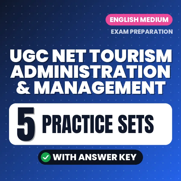 Practice for UGC NET Tourism Administration & Management Exam at Home – 5 Practice Sets PDF in English with Answers