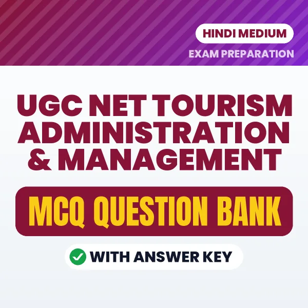Download UGC NET Tourism Administration & Management Exam MCQ PDF in Hindi – Important Objective Questions with Answers