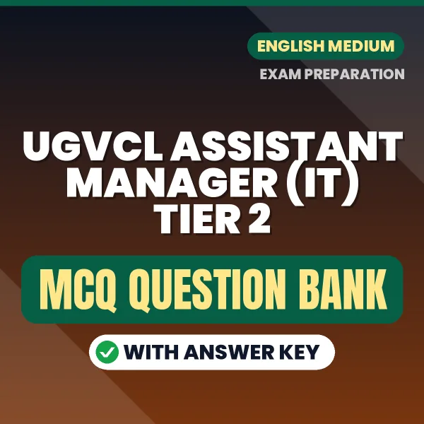 Best MCQ eBook for UGVCL Assistant Manager (IT) Tier 2 Exam in English | Selected Questions with Answer Key