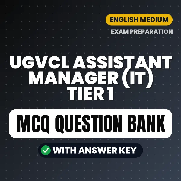 Best MCQ eBook for UGVCL Assistant Manager (IT) Tier 1 Exam in English | Selected Questions with Answer Key