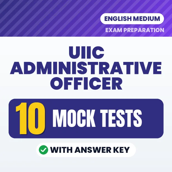 UIIC Administrative Officer Exam Mock Test Series (English): 10 Exam-Like Mock Tests with Answers