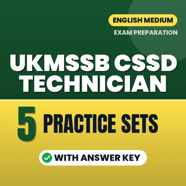 Download 5 UKMSSB CSSD Technician Practice Sets PDF (English) Based on the Latest Exam Pattern