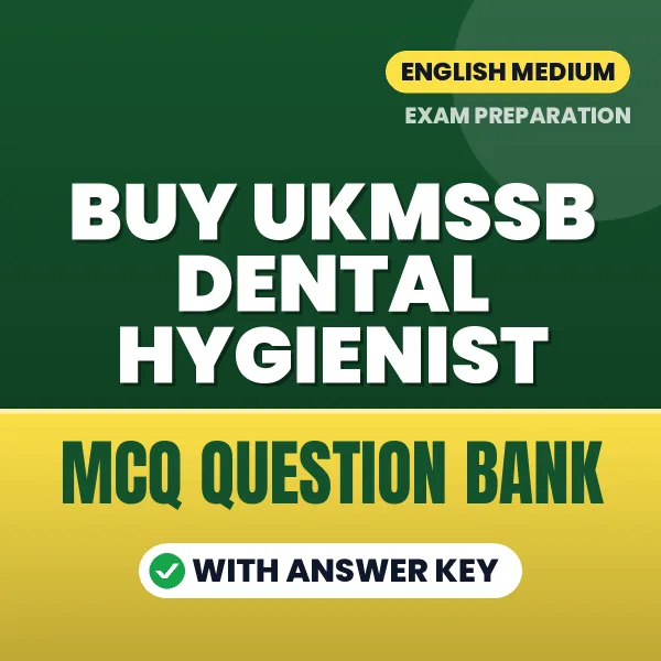 Buy UKMSSB Dental Hygienist Exam Objective Type Questions eBook in English – Latest Pattern MCQ Collection