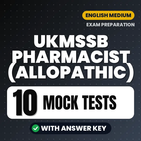 Boost Your UKMSSB Pharmacist (Allopathic) Exam Score with 10 Mock Tests with Answer Key in English – PDF eBook