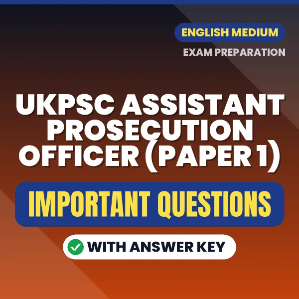 UKPSC Assistant Prosecution Officer (Paper 1) Exam Guide PDF in English – Important Questions for Quick Revision