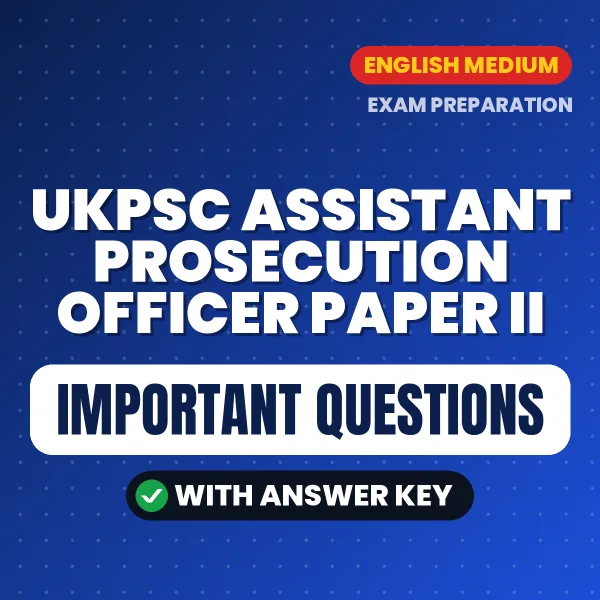 UKPSC Assistant Prosecution Officer Paper II Exam Guide PDF in English – Important Questions for Quick Revision