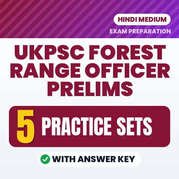 UKPSC Forest Range Officer Prelims Exam Practice Set Series (Hindi): 5 Exam-Like Practice Sets with Answers