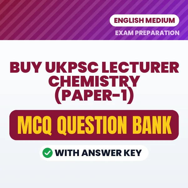 Buy UKPSC Lecturer Chemistry (Paper-1) Exam Objective Type Questions eBook in English – Latest Pattern MCQ Collection