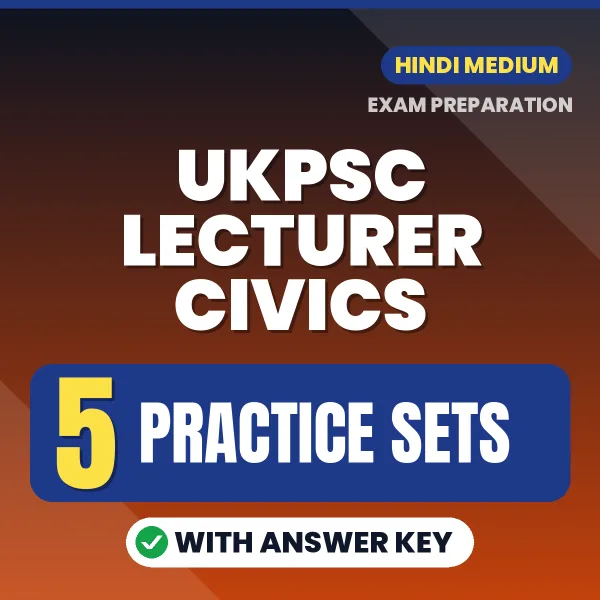 Latest Pattern UKPSC Lecturer Civics Practice Set eBook in Hindi – 5 Practice Sets with Answer Key for Self-Assessment