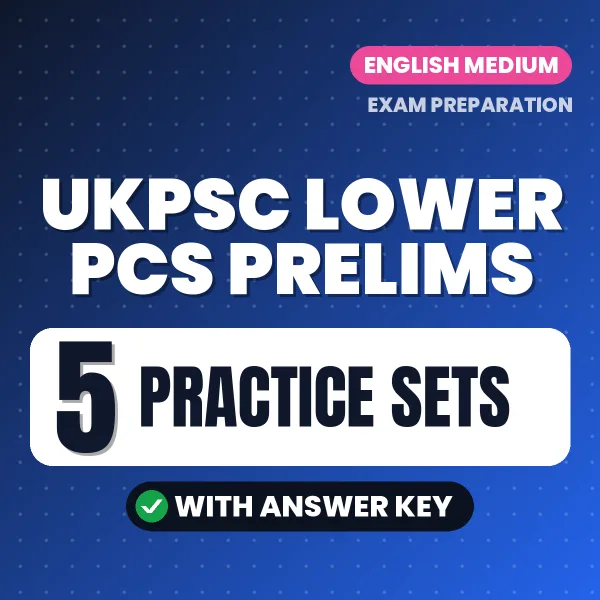 Boost Your UKPSC Lower PCS Prelims Exam Score with 5 Practice Sets with Answer Key in English – PDF eBook