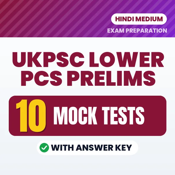10 Mock Tests for UKPSC Lower PCS Prelims Exam in Hindi | Practice eBook with Answer Key – Instant PDF Download