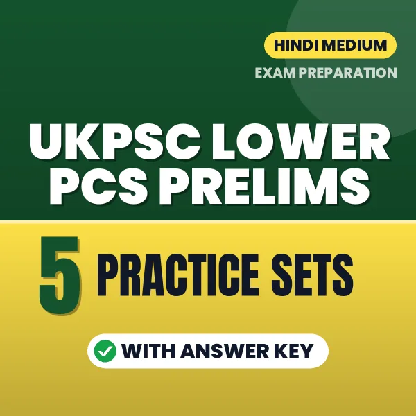 5 Practice Sets for UKPSC Lower PCS Prelims Exam in Hindi | Practice eBook with Answer Key – Instant PDF Download