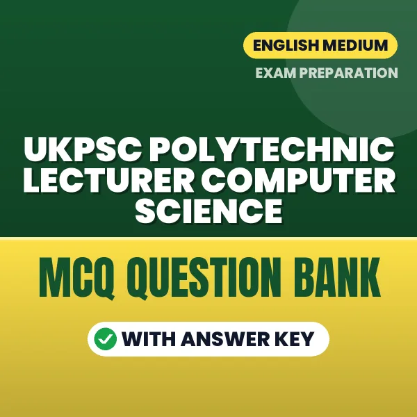 Best MCQ eBook for UKPSC Polytechnic Lecturer Computer Science Exam in English | Selected Questions with Answer Key
