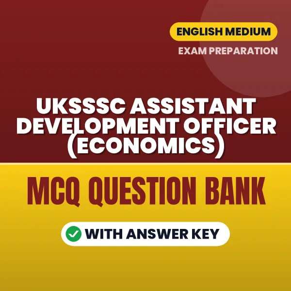 Best MCQ eBook for UKSSSC Assistant Development Officer (Economics) Exam in English | Selected Questions with Answer Key