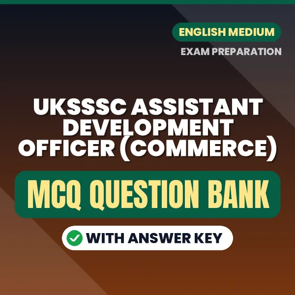 Best MCQ eBook for UKSSSC Assistant Development Officer (Commerce) Exam in English | Selected Questions with Answer Key