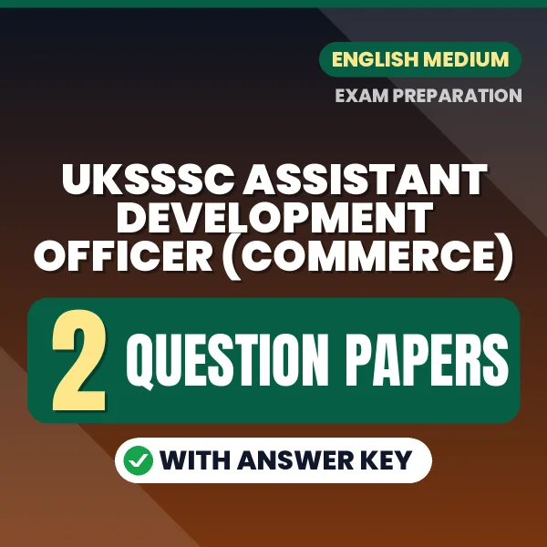 Download 2 UKSSSC Assistant Development Officer (Commerce) Question Papers PDF (English) Based on the Latest Exam Pattern