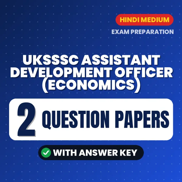 Practice for UKSSSC Assistant Development Officer (Economics) Exam at Home – 2 Question Papers PDF in Hindi with Answers
