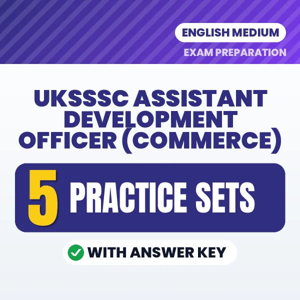 Download 5 UKSSSC Assistant Development Officer (Commerce) Practice Sets PDF (English) Based on the Latest Exam Pattern