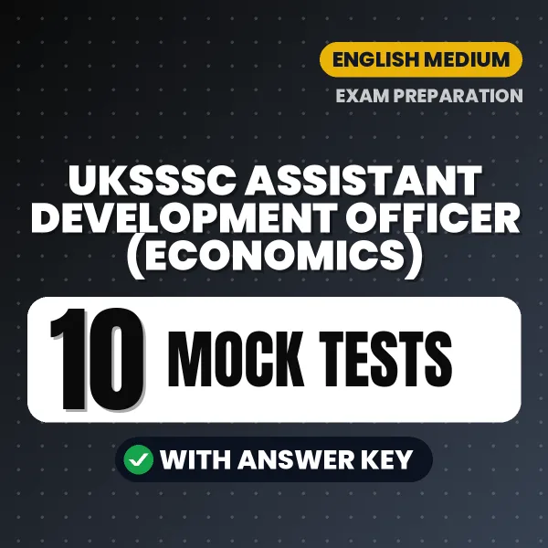 Download 10 UKSSSC Assistant Development Officer (Economics) Mock Tests PDF (English) Based on the Latest Exam Pattern