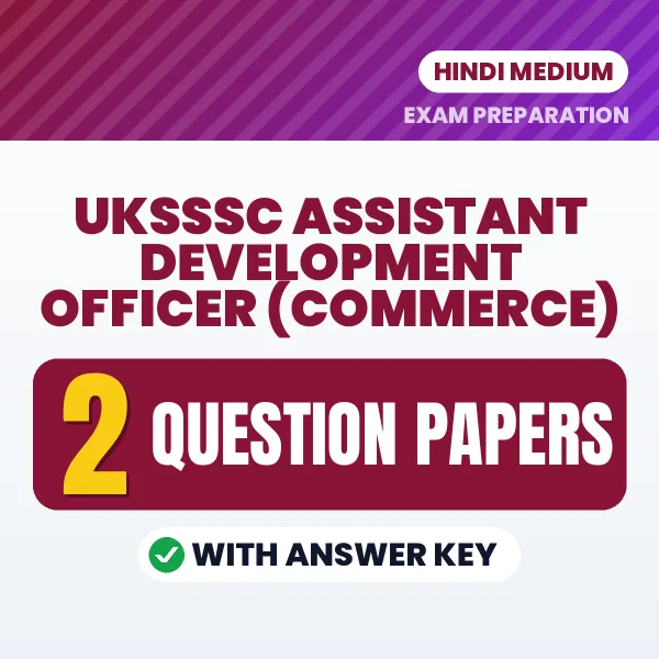 Boost Your UKSSSC Assistant Development Officer (Commerce) Exam Score with 2 Question Papers with Answer Key in Hindi – PDF eBook
