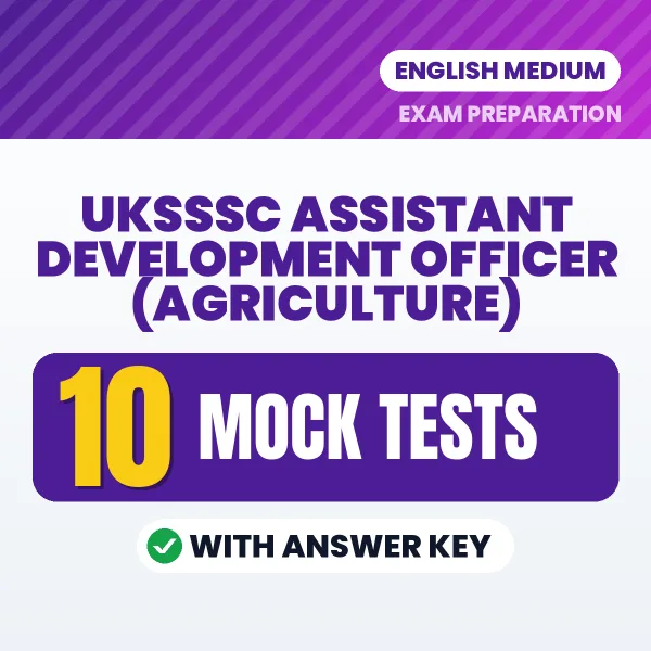Practice for UKSSSC Assistant Development Officer (Agriculture) Exam at Home – 10 Mock Tests PDF in English with Answers