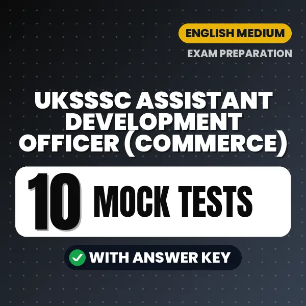 UKSSSC Assistant Development Officer (Commerce) Mock Test PDF in English – 10 Full-Length Mock Tests with Answer Key