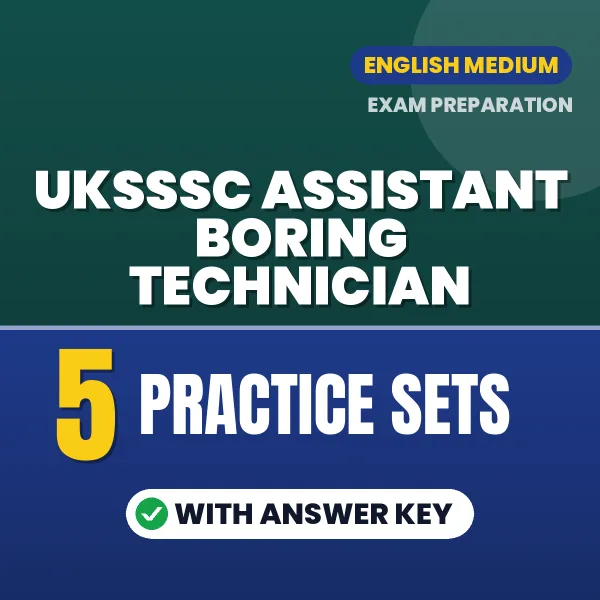 Test Your UKSSSC Assistant Boring Technician Exam Preparation – 5 Practice Sets with Answer Key in PDF Format (English)