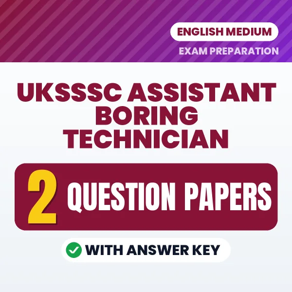 Test Your UKSSSC Assistant Boring Technician Exam Preparation – 2 Question Papers with Answer Key in PDF Format (English)