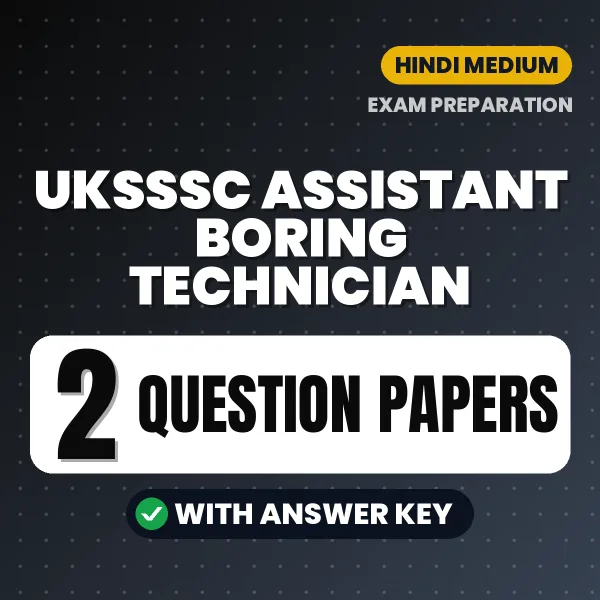 Download 2 UKSSSC Assistant Boring Technician Question Papers PDF (Hindi) Based on the Latest Exam Pattern