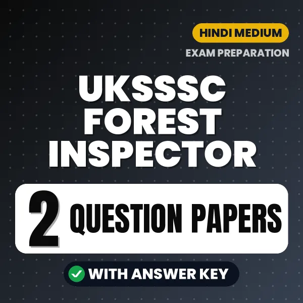 Download 2 UKSSSC Forest Inspector Question Papers PDF (Hindi) Based on the Latest Exam Pattern