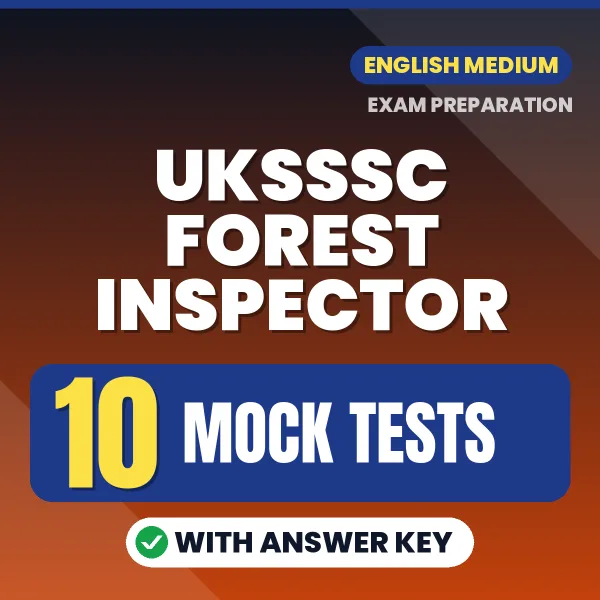 Test Your UKSSSC Forest Inspector Exam Preparation – 10 Mock Tests with Answer Key in PDF Format (English)