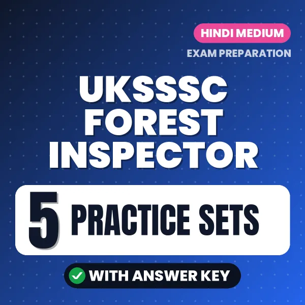 Download 5 UKSSSC Forest Inspector Practice Sets PDF (Hindi) Based on the Latest Exam Pattern