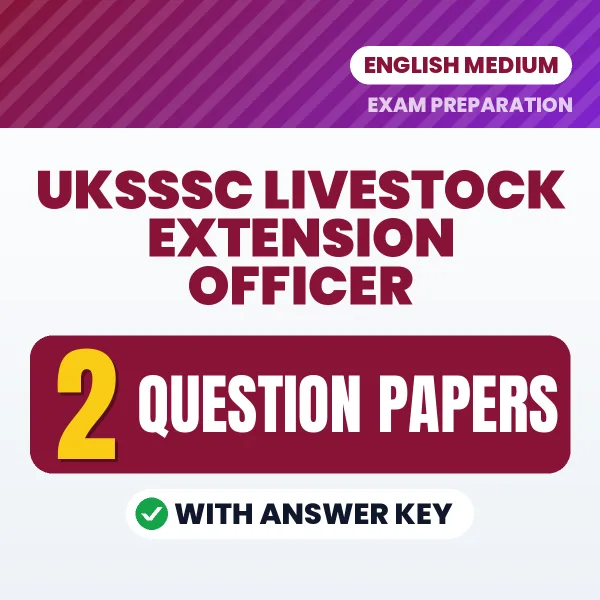 Practice for UKSSSC Livestock Extension Officer Exam at Home – 2 Question Papers PDF in English with Answers