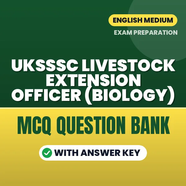 Best MCQ eBook for UKSSSC Livestock Extension Officer (Biology) Exam in English | Selected Questions with Answer Key