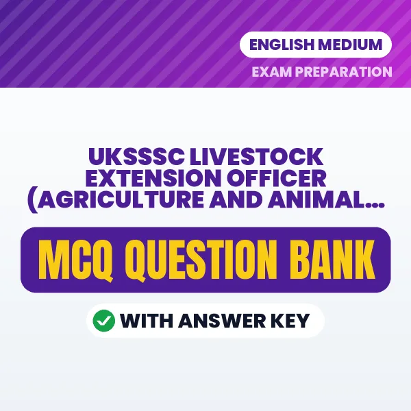 Best MCQ eBook for UKSSSC Livestock Extension Officer (Agriculture and Animal Husbandry) Exam in English | Selected Questions with Answer Key