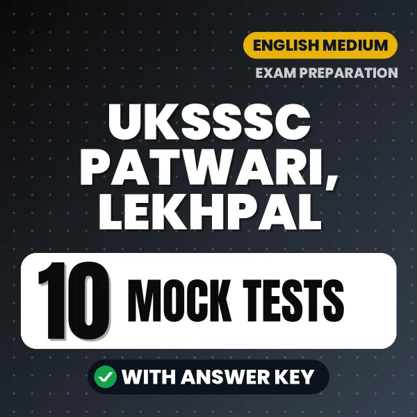 UKSSSC Patwari, Lekhpal Mock Test PDF in English – 10 Full-Length Mock Tests with Answer Key