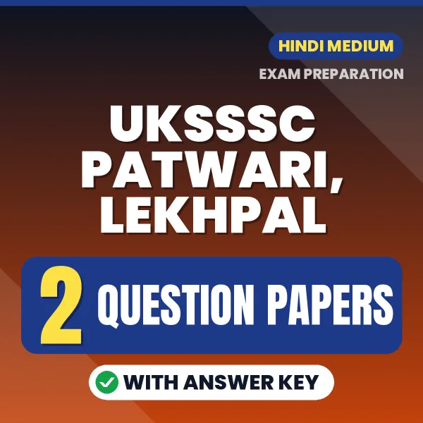 Boost Your UKSSSC Patwari, Lekhpal Exam Score with 2 Question Papers with Answer Key in Hindi – PDF eBook