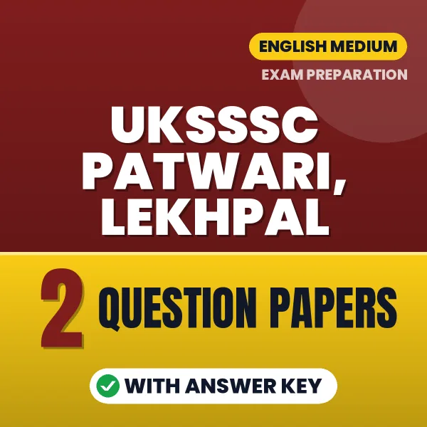UKSSSC Patwari, Lekhpal Question Paper PDF in English – 2 Full-Length Question Papers with Answer Key
