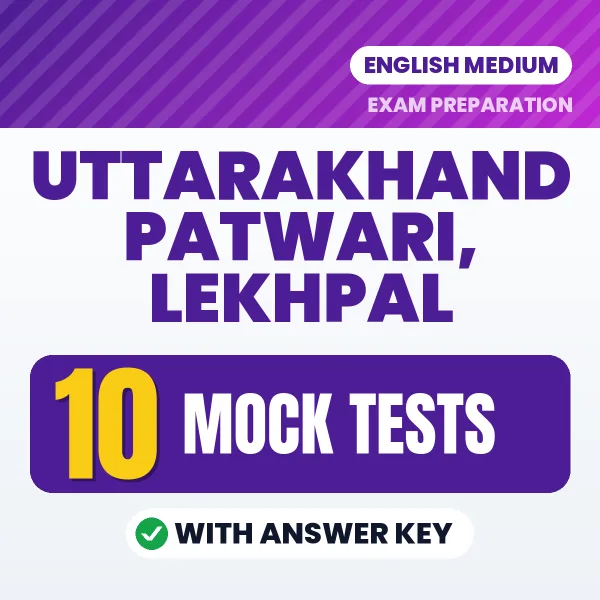 Test Your Uttarakhand Patwari, Lekhpal Exam Preparation – 10 Mock Tests with Answer Key in PDF Format (English)