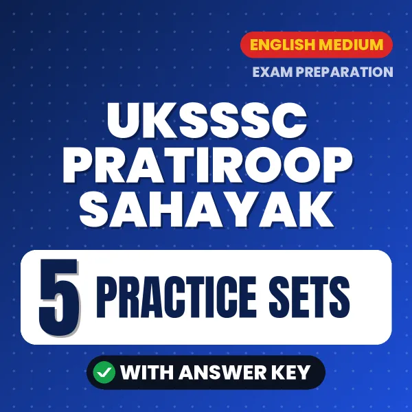 5 Practice Sets for UKSSSC Pratiroop Sahayak Exam in English | Practice eBook with Answer Key – Instant PDF Download