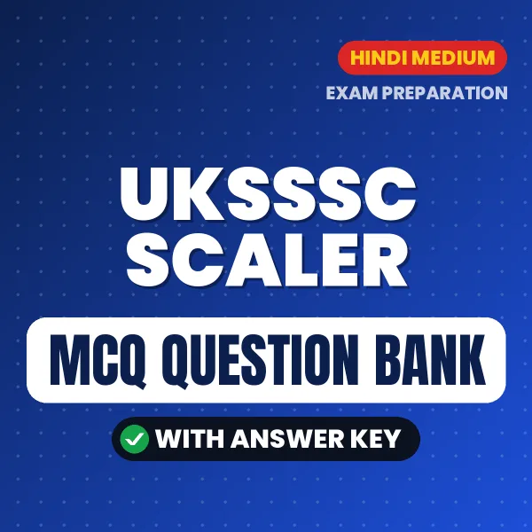Prepare for UKSSSC Scaler Exam with Multiple Choice Questions & Answers PDF in Hindi