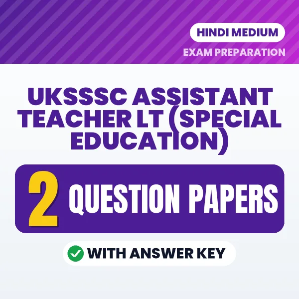 Download 2 UKSSSC Assistant Teacher LT (Special Education) Question Papers PDF (Hindi) Based on the Latest Exam Pattern