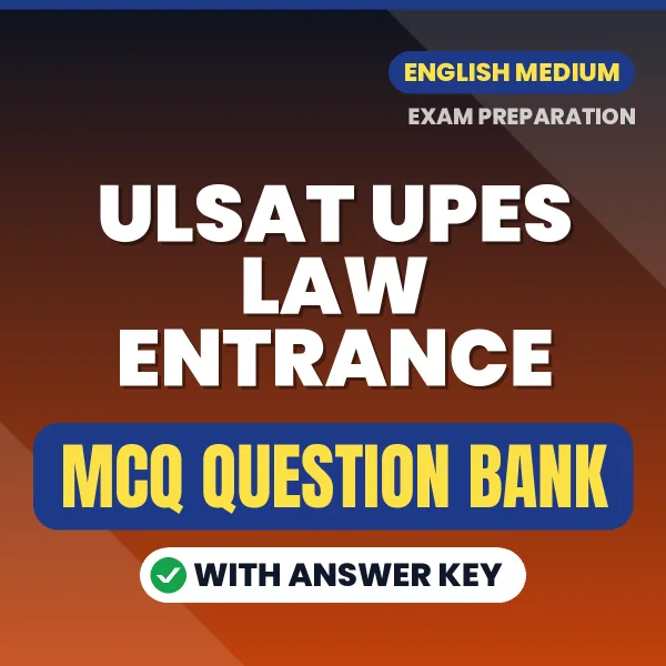 ULSAT UPES Law Entrance Exam Objective Question Bank (English): MCQs with Answer Key Based on the Latest Syllabus