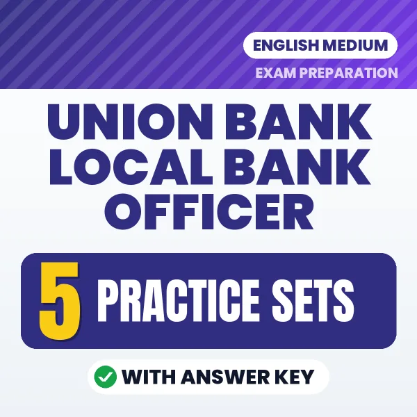 Test Your Union Bank Local Bank Officer Exam Preparation – 5 Practice Sets with Answer Key in PDF Format (English)