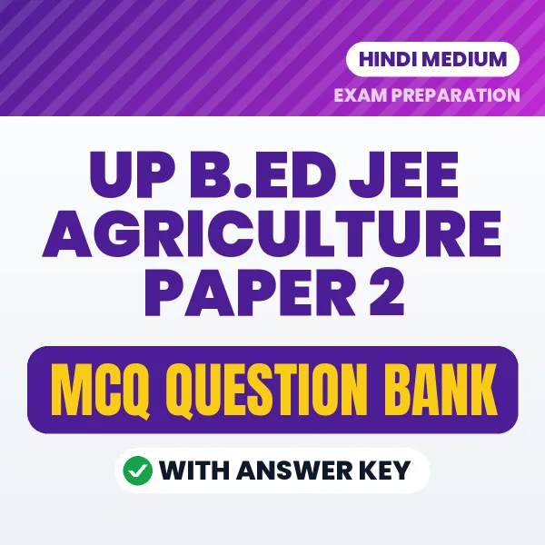 Best MCQ eBook for UP B.ED JEE AGRICULTURE PAPER 2 Exam in Hindi | Selected Questions with Answer Key