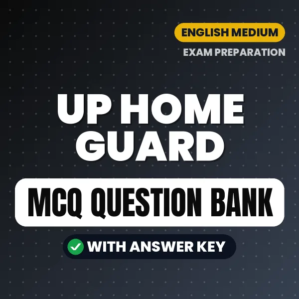 UP Home Guard Important MCQs with Answers (English) – Digital Question Bank for Exam Preparation